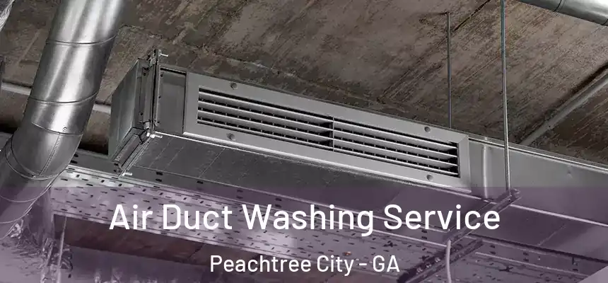  Air Duct Washing Service Peachtree City - GA