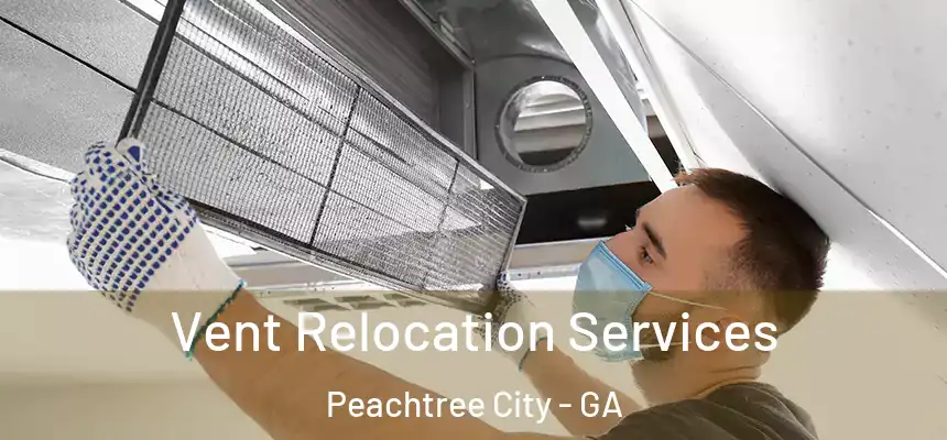  Vent Relocation Services Peachtree City - GA